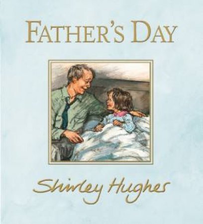 Father's Day by Shirley Hughes