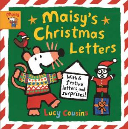 Maisy's Christmas Letters: With 6 Festive Letters by Lucy Cousins