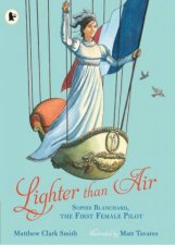Lighter than Air Sophie Blanchard the First Female Pilot