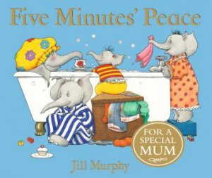 Five Minutes' Peace by Jill Murphy