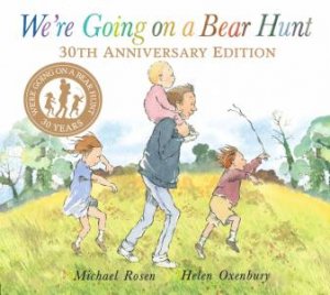 We're Going on a Bear Hunt - 30th Anniversary Edition by Michael Rosen & Helen Oxenbury