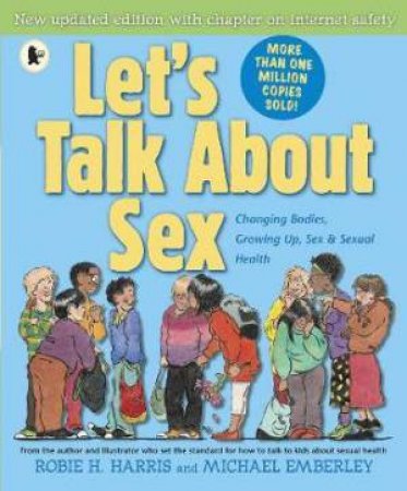 Let's Talk About Sex by Robie H. Harris & Michael Emberley