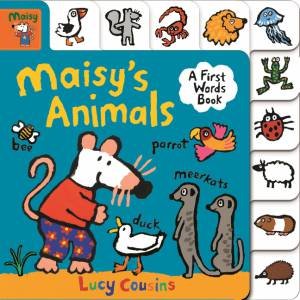 Maisy's Animals: A First Words Book by Lucy Cousins