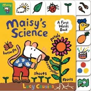 Maisy's Science: A First Words Book by Lucy Cousins