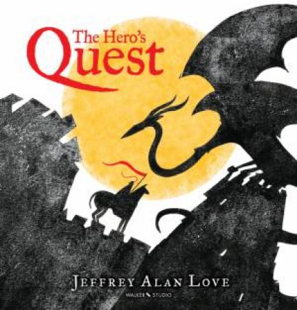 The Hero's Quest by Jeffrey Alan Love