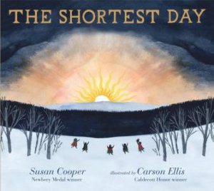 The Shortest Day by Susan Cooper & Carson Ellis
