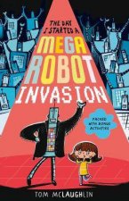 The Day I Started A MegaRobot Invasion
