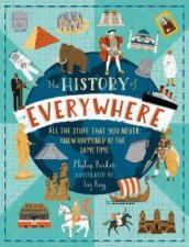 The History Of Everywhere All The Stuff That You Never Knew Happened At The Same Time