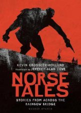 Norse Tales Stories From Across The Rainbow Bridge
