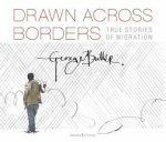 Drawn Across Borders Stories Of Migration