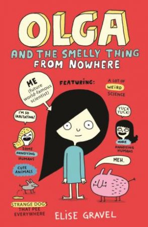 Olga And The Smelly Thing From Nowhere by Elise Gravel
