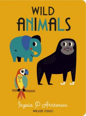 Wild Animals by Ingela P. Arrhenius