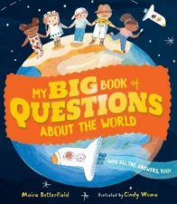 My Big Book Of Questions About The World With All The Answers Too