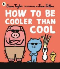 How To Be Cooler Than Cool