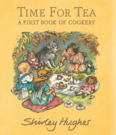 Time For Tea by Shirley Hughes