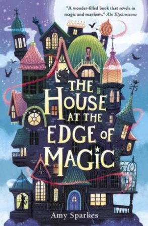 The House At The Edge Of Magic 01 by Amy Sparkes