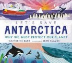 Lets Save Antarctica