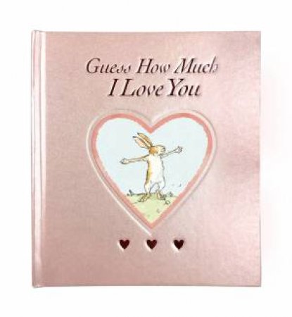 Guess How Much I Love You by Anita Jeram & Sam McBratney
