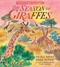 Protecting The Planet The Season Of Giraffes