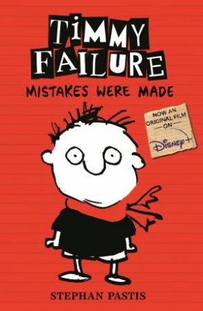 Timmy Failure: Mistakes Were Made by Stephan Pastis