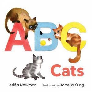 ABC Cats: An Alpha-Cat Book by Lesléa Newman & Isabella Kung