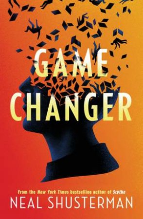 Game Changer by Neal Shusterman