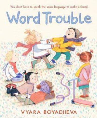 Word Trouble by Vyara Boyadjieva & Vyara Boyadjieva