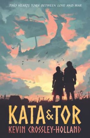 Kata and Tor by Kevin Crossley-Holland