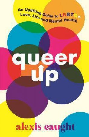 Queer Up by Alexis Caught