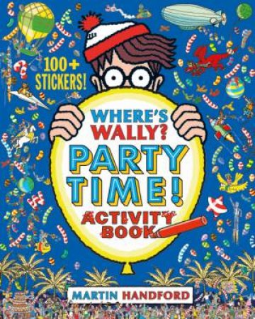 Where's Wally? Party Time! by Martin Handford & Martin Handford