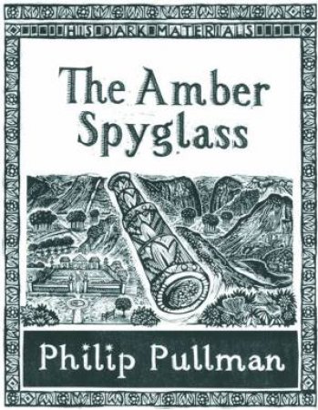 The Amber Spyglass, Collector's Edition by Philip Pullman