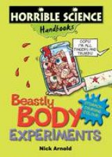 Horrible Science Handbooks Beastly Body Experiments