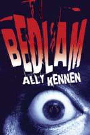 Bedlam by Ally Kennen