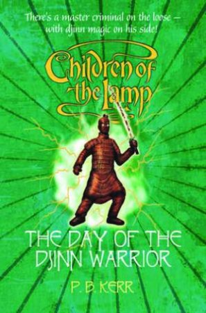 The Day Of The Djinn Warriors by P B Kerr