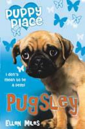 Pugsly by Ellen Miles