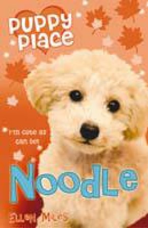 Noodle by Ellen Miles