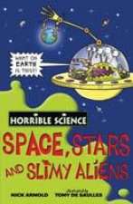 Horrible Science Space Stars and Slimy Aliens