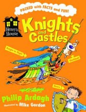 Henrys House Knights and Castles