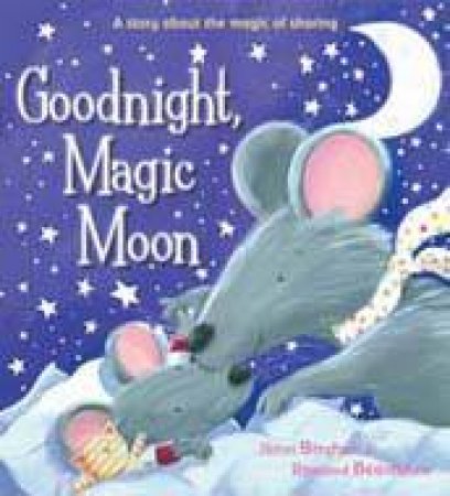 Goodnight, Magic Moon by Janet Bingham