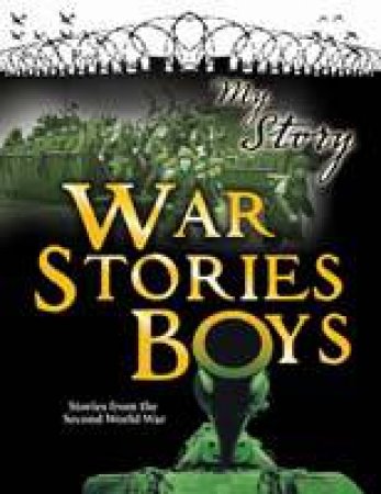 My Story: War Stories for Boys by Chris Priestley