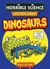 Horrible Science Spotters Guides Dinosaurs