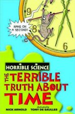 Horrible Science The Terrible Truth About Time