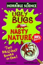 Horrible Science Ugly Bugs and Nasty Nature