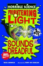 Horrible ScienceFrightening Light And Sounds Dreadful