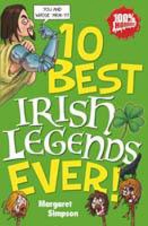 10 Best Irish Legends Ever! by Margaret Simpson