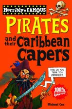 Horribly Famous Pirates and Their Caribbean Capers