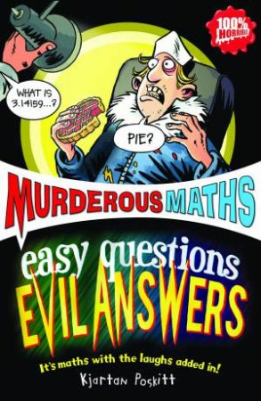 Murderous Maths:  Easy Questions Evil Answers by Kjartan Poskitt
