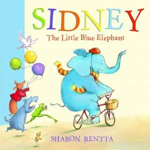 Sidney the Little Blue Elephant Board Book by Sharon Rentta