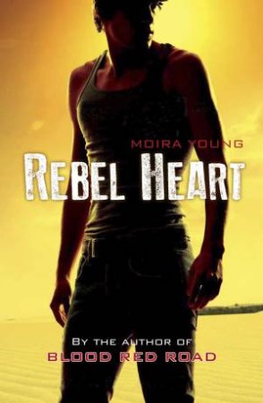 Rebel Heart by Moira Young