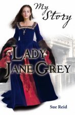 My Royal Story Lady Jane Grey